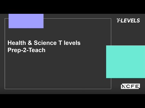 T Level Health and Science Prep to Teach
