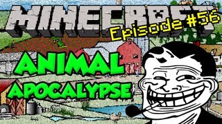 Minecraft: Trolling! Episode 56 - Animal Apocalypse + Nether Portal Wealth
