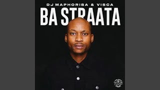 DJ Maphorisa & Visca - Ba Straata ft. 2woshortrsa, Stompiiey, ShaunMusiqF, tears & Madumane AMAPIANO