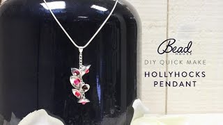 Hollyhocks Pendant Kit - DIY Quick Make - Bead House