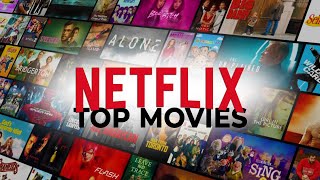 Top Netflix movies to Watch @2023 - NEVER MISS IT