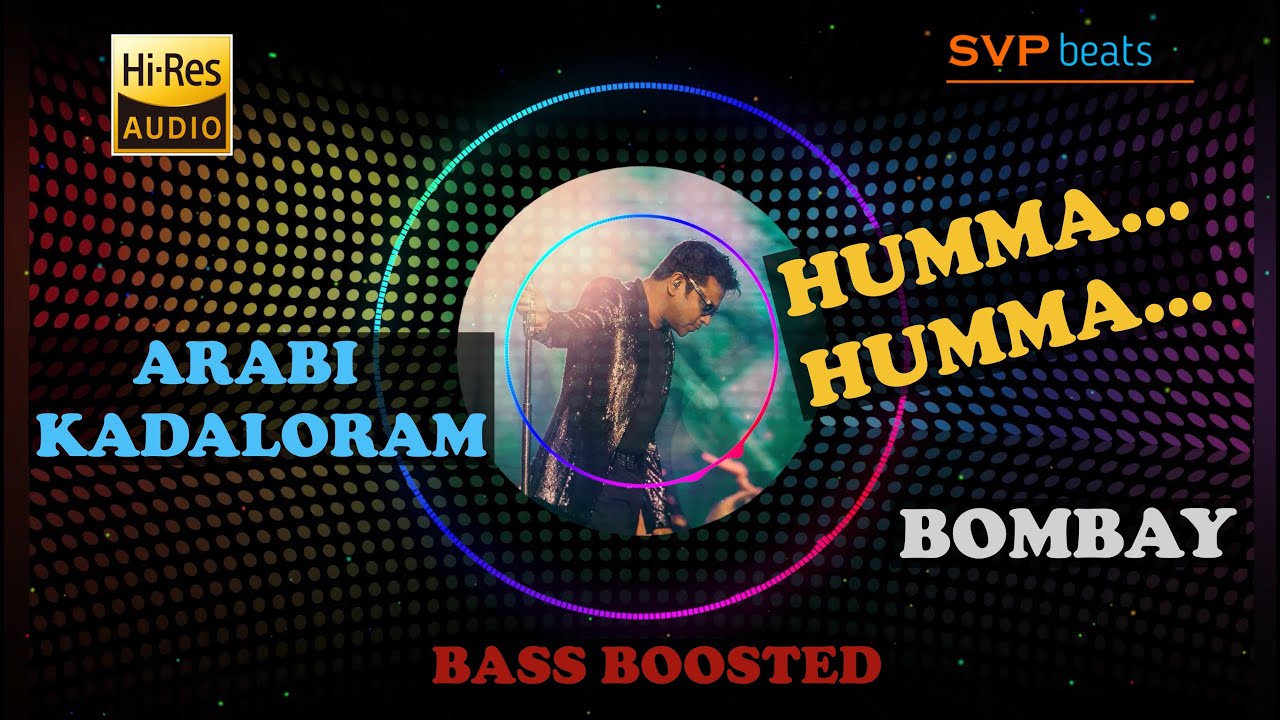 Andha Arabi Kadolaram  Bombay  ARRahman   High Quality Beats  BASS BOOSTED  SVP Beats