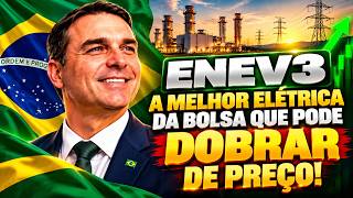 ENEV3: CAN THIS UTILITY STOCK DOUBLE IN PRICE WITH FLÁVIO BOLSONARO? FROM R$30 TO R$60?