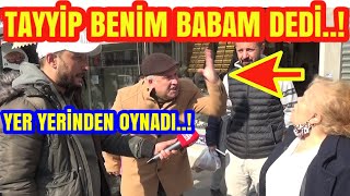 TAYYİP BENİM BABAM DEDİ. YER YERİNDEN OYNADI. OLANLAR OLDU. MUTLAKA İZLE