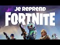 Je reprend fortnite