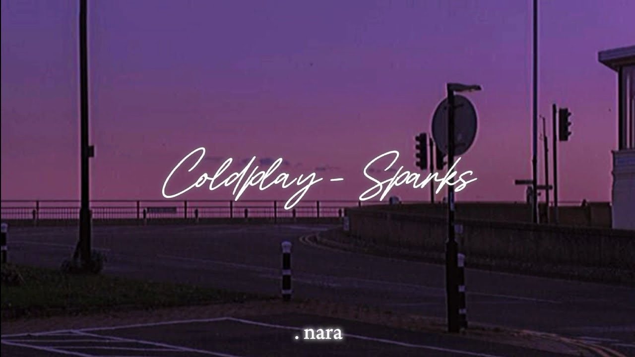 coldplay-sparks-i-said-ohh-i-cry-ohh-lyrics-youtube