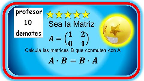 Hallar Matrices Conmutables 🔝 Ejercicios resueltos `[ Matrices y determinantes 2 bachillerato ]