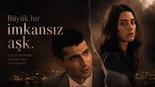 Ezel | Büyük Bir İmkansız Aşk 4K
