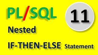 Nested IF-THEN-ELSE statement in PL/SQL |  Part -11 | In Hindi by Tech Talk Tricks