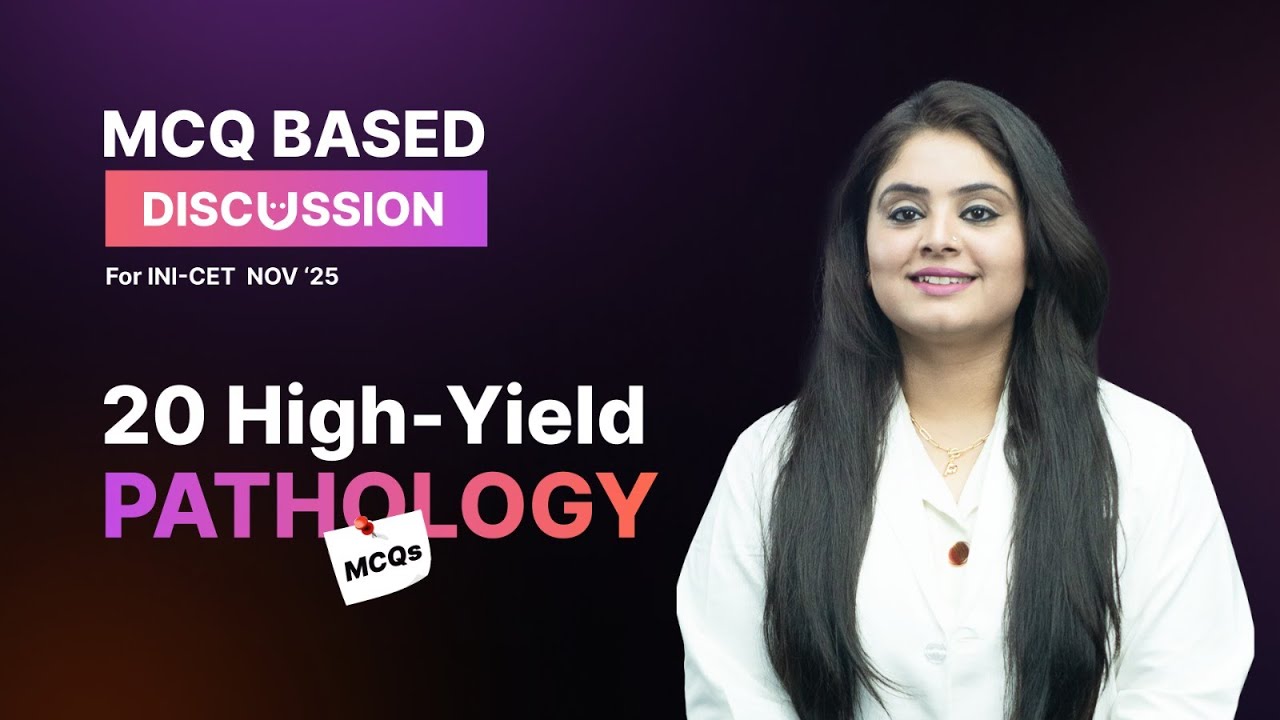 High Yield MCQ Discussion For INI-CET Nov '25 By Dr. Preeti Sharma