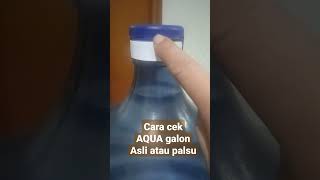 Cara cek air Aqua galon asli atau palsu #shorts