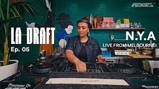 LA DRAFT Ep. 05 (MELBOURNE) - DJ SET BY N.Y.A (UK Funky, UK Garage \u0026 Global Club)
