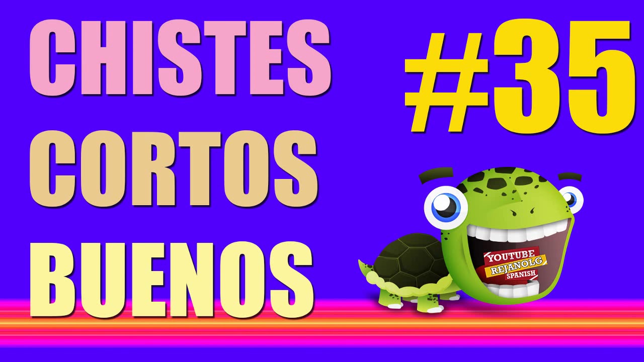 RECOPILACIÓN CHISTES CORTOS BUENOS #35