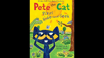 Pete the Cat Plays Hide and Seek Read Aloud Story for Kids with Comprehension Questions & Activities