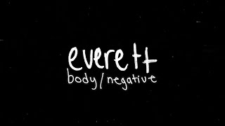 Video thumbnail of "body / negative - everett (feat. Midwife) Official Video"