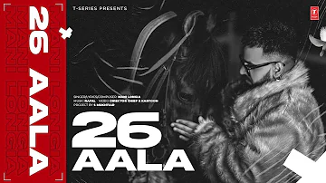 26 AALA (Official Video) | Mani Longia, Rafal | Latest Punjabi Songs 2023