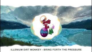 Illenium & Dirt Monkey - Bring Forth The Pressure | BeatsTheMusicLife