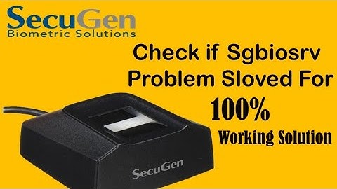 Check if sgibiosrv Is running problem Solve /Check if sgibiosrv Is running problem solved  #Secugen