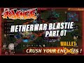 Netherwar Blastie Part 1