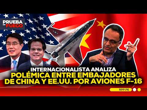 🚨 Internacionalista analiza polémica entre embajadores de China y EE.UU. por aviones F-16