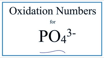 How to find the Oxidation Number for P in the PO4 3- ion.     (Phosphate ion)