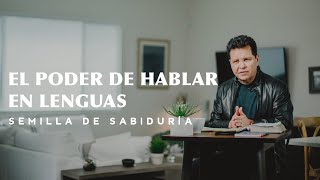 El Poder De Hablar En Lenguas  Semilla de Sabiduría | Apóstol Guillermo Maldonado