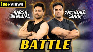 Battle with ​@TheHarshBeniwal | Yatinder Singh