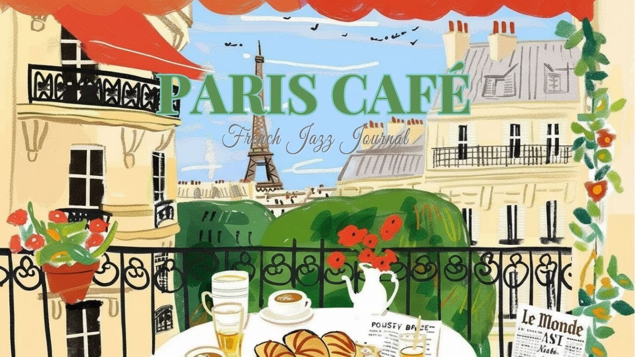 𝐏𝐀𝐑𝐈𝐒 𝐂𝐀𝐅𝐄́  ☕ French Instrumental Jazz- Coffee Playist | Morning Terrace