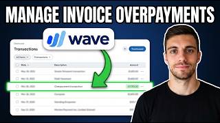 How to Manage Invoice Overpayments in Wave Accounting 2026 Complete Guide