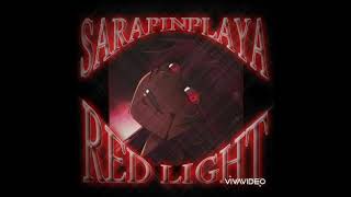 SARAPINPLAYA - RED LIGHT