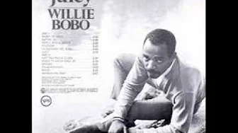 Willie Bobo - Juicy - Felicidad .wmv Willie Bobo - Juicy - Felicidad .wmv