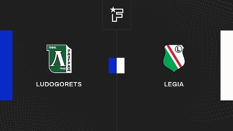 LUDOGORETS VS LEGIA WARSZAWA LIVE MATCH | MATCH FRIENDLY