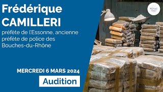 Narcotrafic : audition de Frédérique Camilleri, ancienne préfète de police des Bouches-du-Rhône