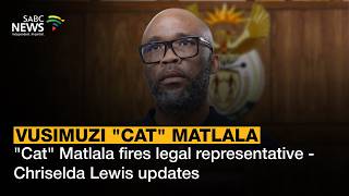 'Cat' Matlala fires legal representative - Chriselda Lewis updates