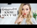 Things You Don't Know About Me - Plastic Surgery, Bad Relationships??