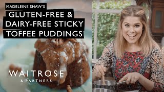 Madeleine Shaw’s Gluten-Free And Dairy-Free Sticky Toffee Puddings | Waitrose