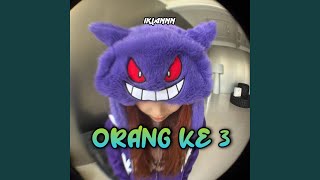 Download lagu ORANG KE 3