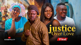 FINAL JUSTICE OVER LOVE | NANA AGYEI | KYEREWAA | PANTAN | SWAGGER | KENYA