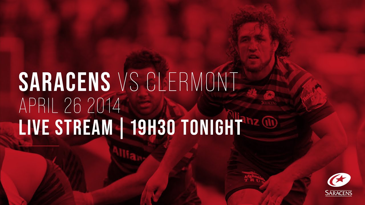 Live Stream Saracens v Clermont Auvergne (Champions Cup semi-final, 2014) 