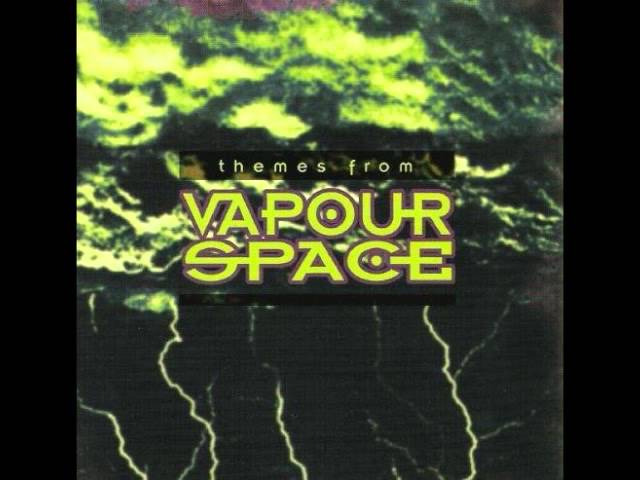 邦楽 Vapourspace Themes From Vapourspace 2LP Themes from Vapourspace - YouTube