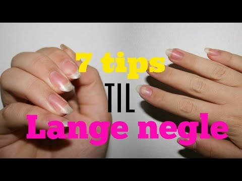 7 Tips til lange negle
