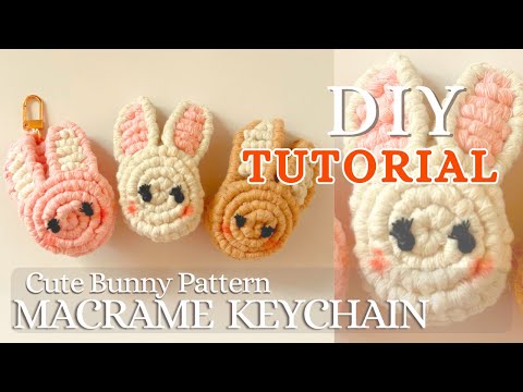 TUTORIAL】DIY How to make Macrame Keychain | Cute Bunny Design