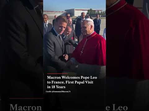 France Welcomes Pope Leo as Macron Greets Pontiff on Historic Visit