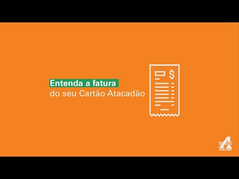 Cartão Atacadão: entenda sua fatura