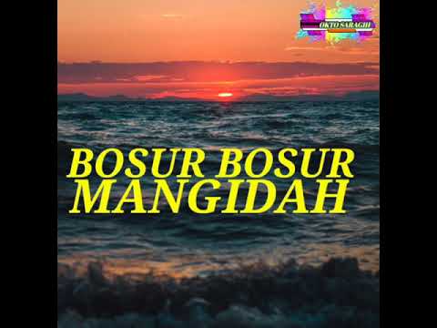 Bosur Bosur Mangidah -Jhon Elyaman Saragih [Lirik] |Lagu Simalungun