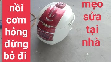 Mẹo sửa nồi cơm điện Cuckoo không nóng