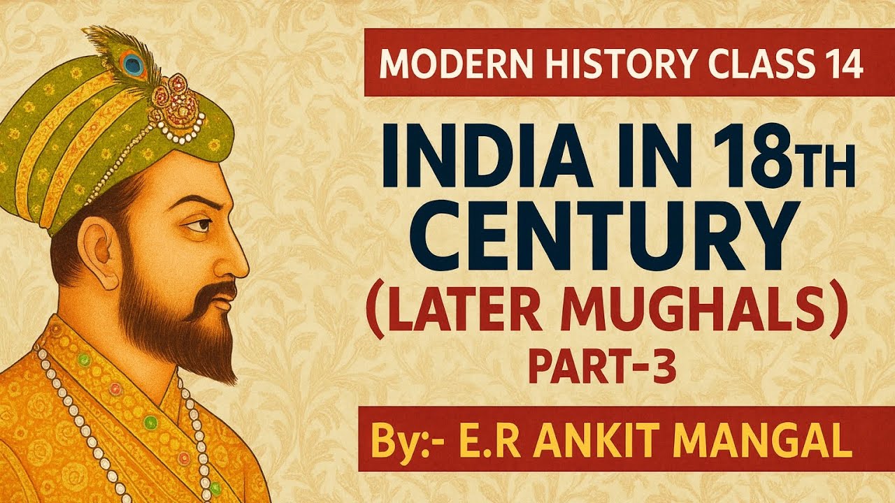 India in 18th Century | Later Mughals | Modern History Class 14 | Part ...