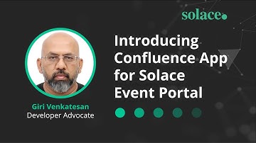 Introducing Confluence App for Solace PubSub+Event  Portal