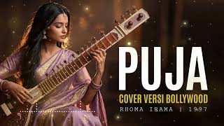 Download Lagu Puja – Rhoma Irama Cover Versi Bollywood (India) | Lembut \u0026 Romantis MP3