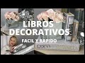 LIBROS DECORATIVOS/COMO DECORAR LIBROS FACIL Y RAPIDO